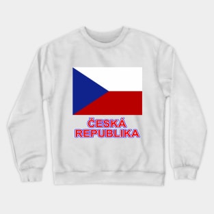 The Pride of the Czech Republic - Czech National Flag Design (Czech Text) Crewneck Sweatshirt